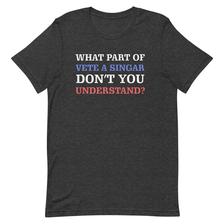 What part of vete a singar don't you understand? Unisex t-shirt - Miami 305 Shirts