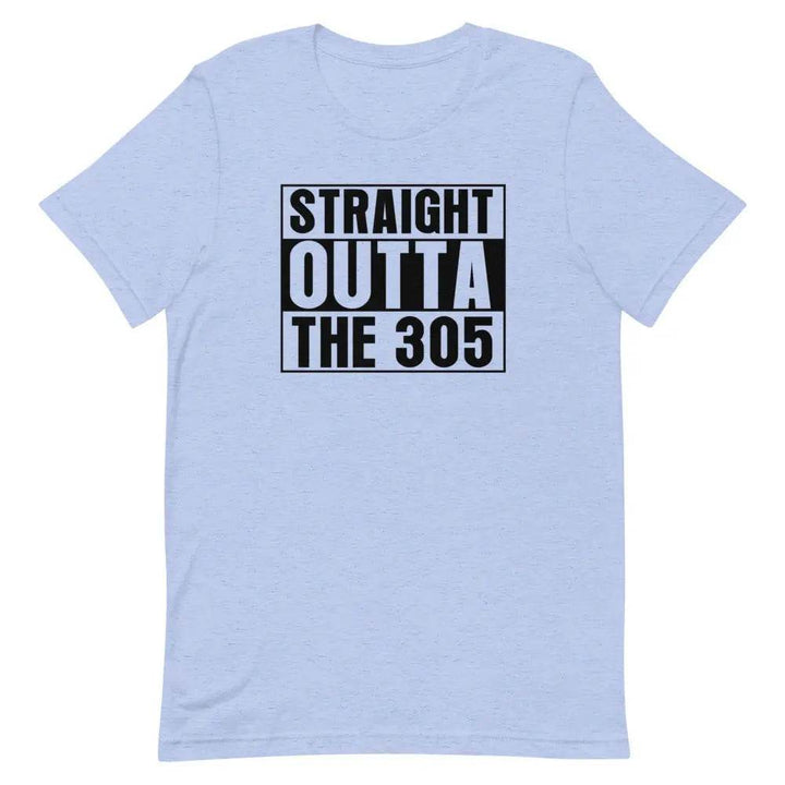 Straight outta the 305 - Short-sleeve unisex t-shirt - Miami 305 Shirts