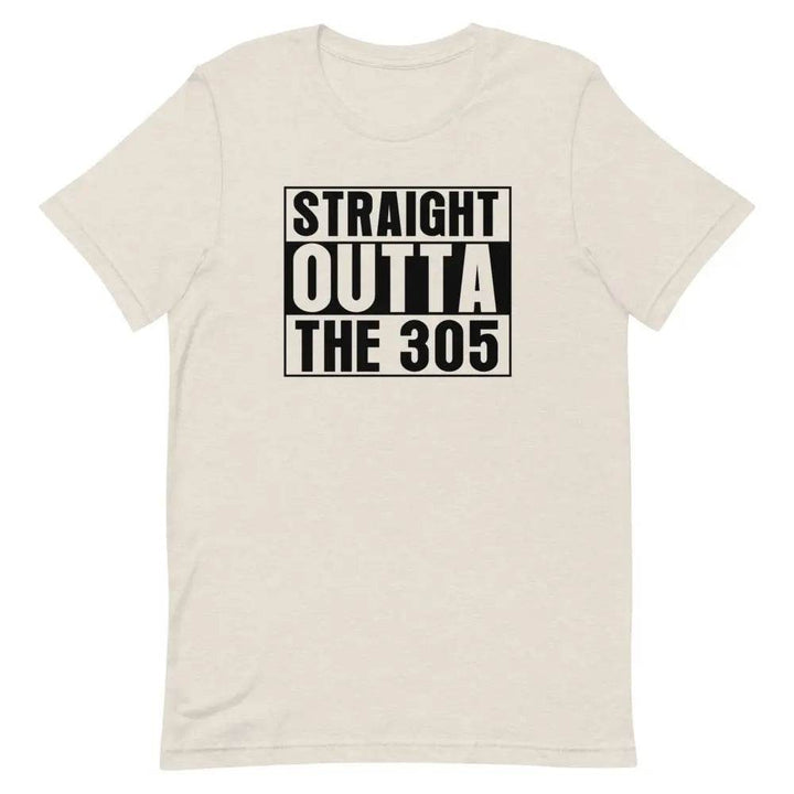 Straight outta the 305 - Short-sleeve unisex t-shirt - Miami 305 Shirts