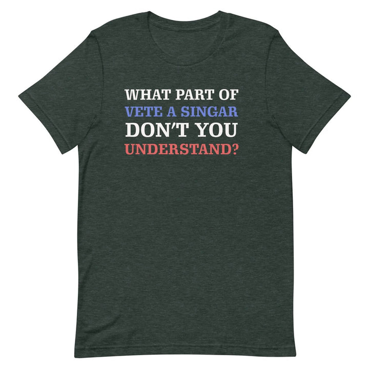 What part of vete a singar don't you understand? Unisex t-shirt - Miami 305 Shirts