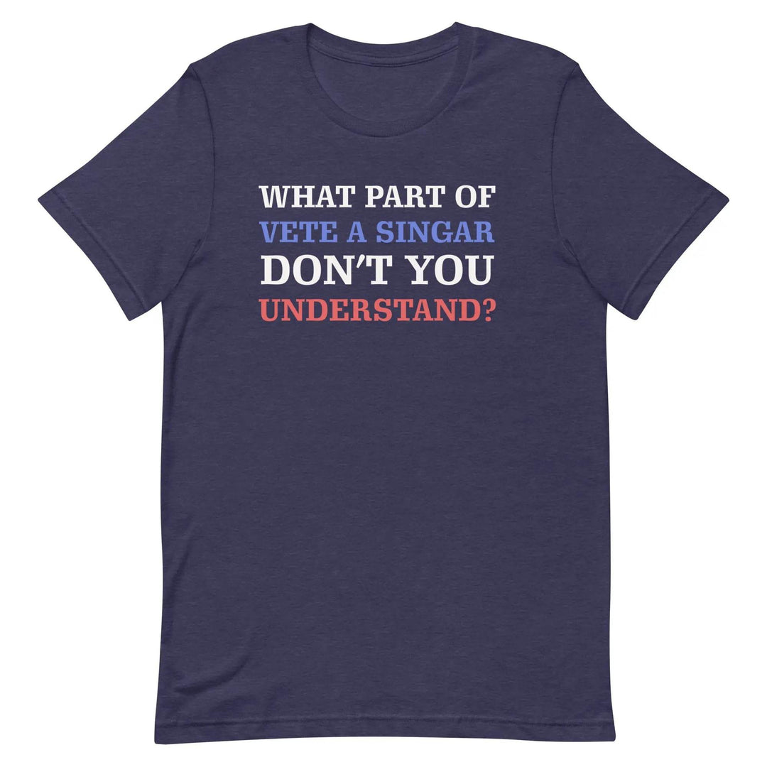 What part of vete a singar don't you understand? Unisex t-shirt - Miami 305 Shirts