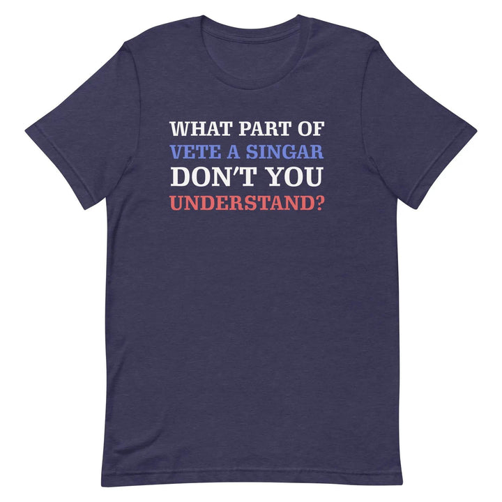 What part of vete a singar don't you understand? Unisex t-shirt - Miami 305 Shirts