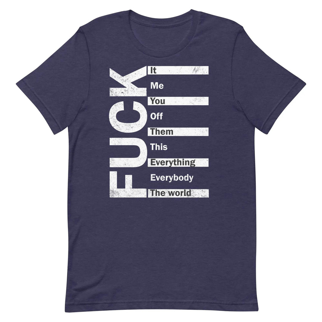 Fuck Everything - Unisex t-shirt - Miami 305 Shirts