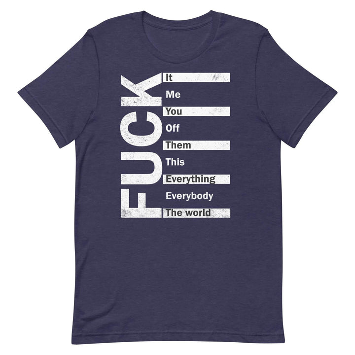 Fuck Everything - Unisex t-shirt - Miami 305 Shirts