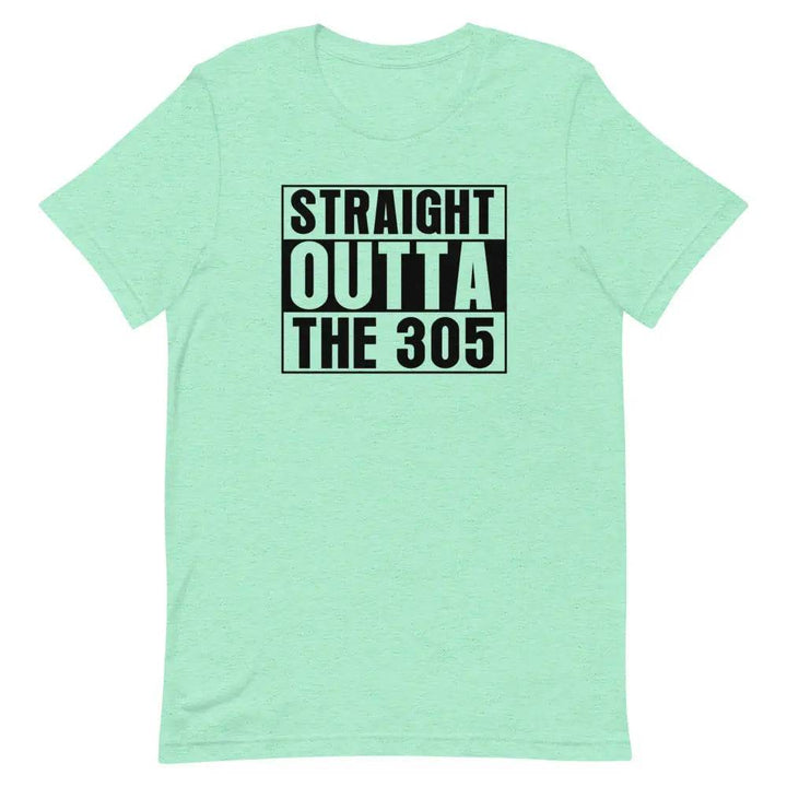 Straight outta the 305 - Short-sleeve unisex t-shirt - Miami 305 Shirts