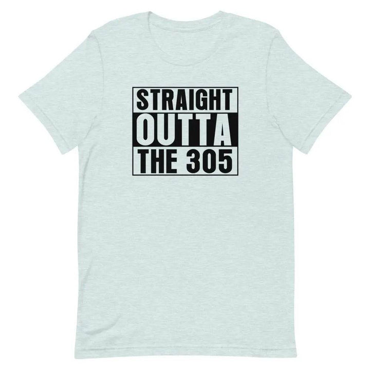 Straight outta the 305 - Short-sleeve unisex t-shirt - Miami 305 Shirts