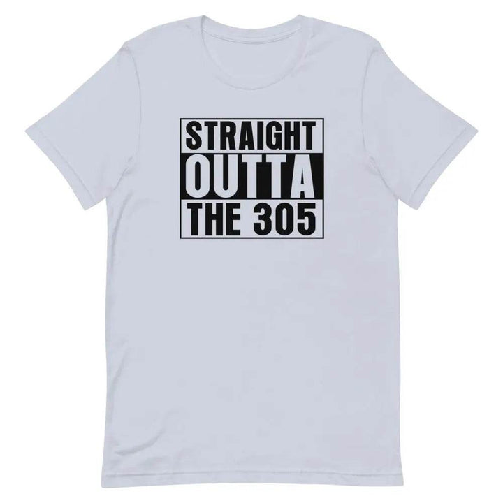 Straight outta the 305 - Short-sleeve unisex t-shirt - Miami 305 Shirts