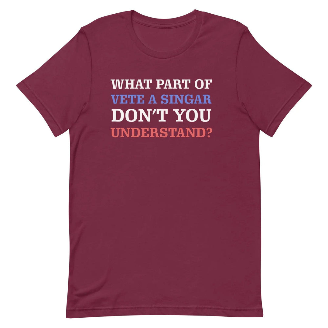 What part of vete a singar don't you understand? Unisex t-shirt - Miami 305 Shirts