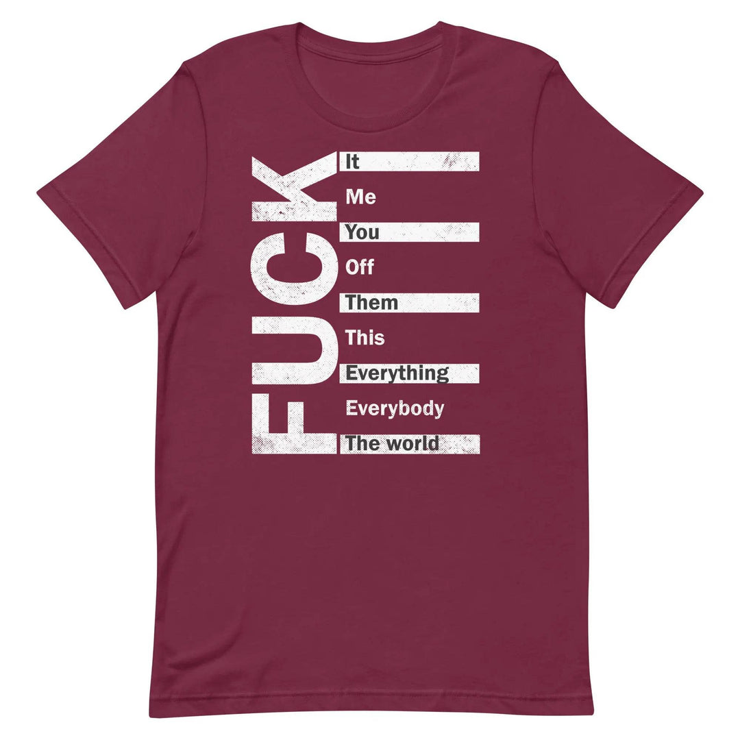 Fuck Everything - Unisex t-shirt - Miami 305 Shirts