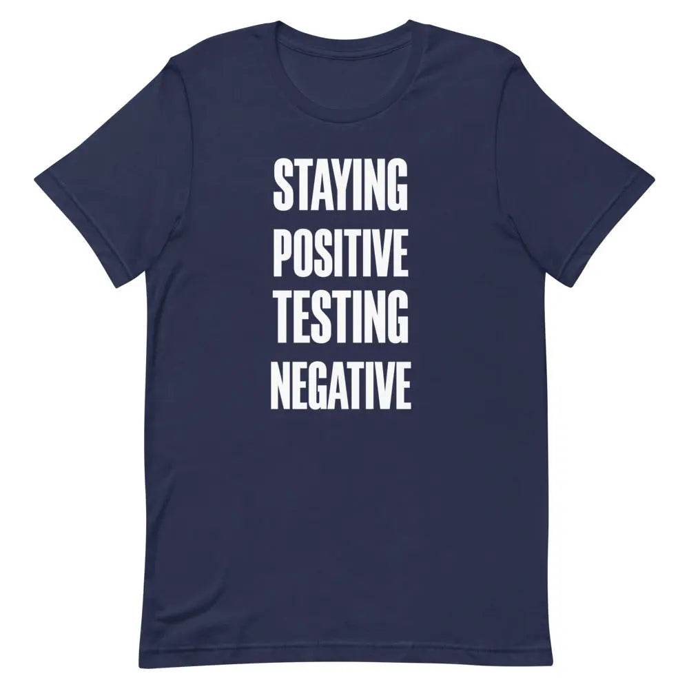 Staying Positive Testing Negative - Short-sleeve unisex t-shirt - Miami 305 Shirts