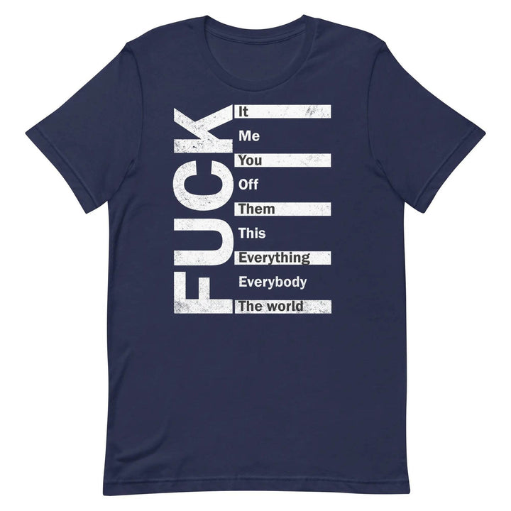 Fuck Everything - Unisex t-shirt - Miami 305 Shirts