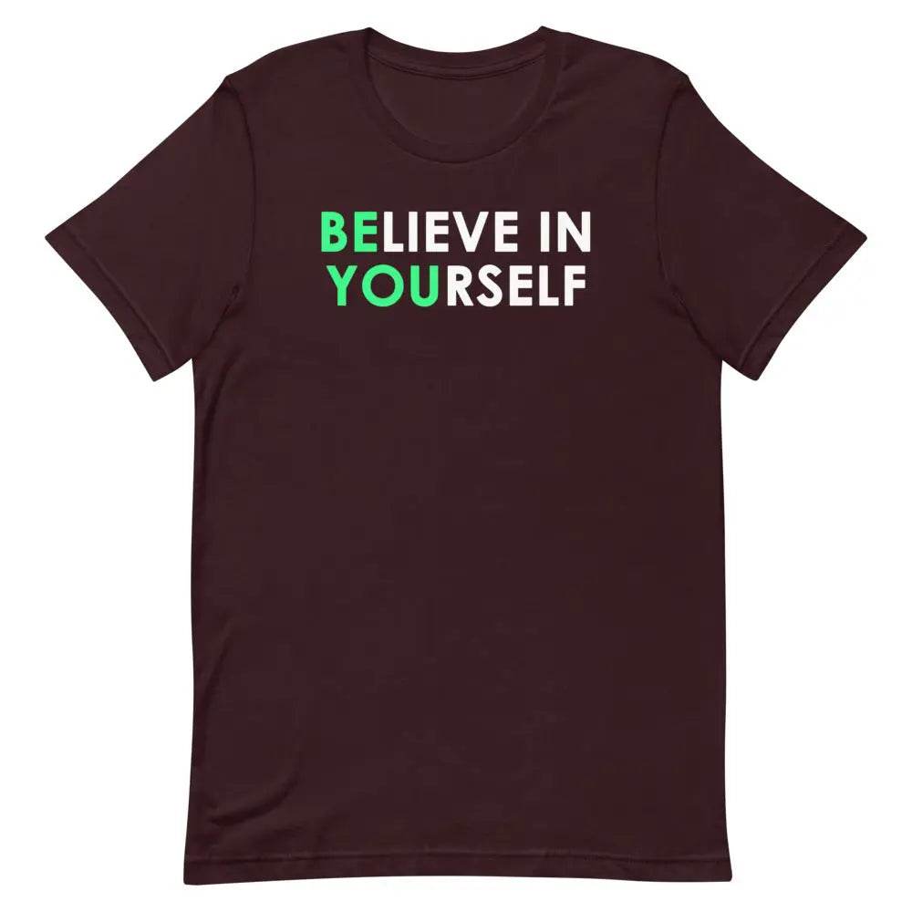 Believe in Yourself - Short-sleeve unisex t-shirt - Miami 305 Shirts