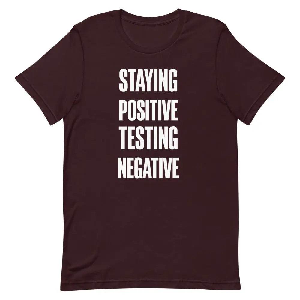 Staying Positive Testing Negative - Short-sleeve unisex t-shirt - Miami 305 Shirts