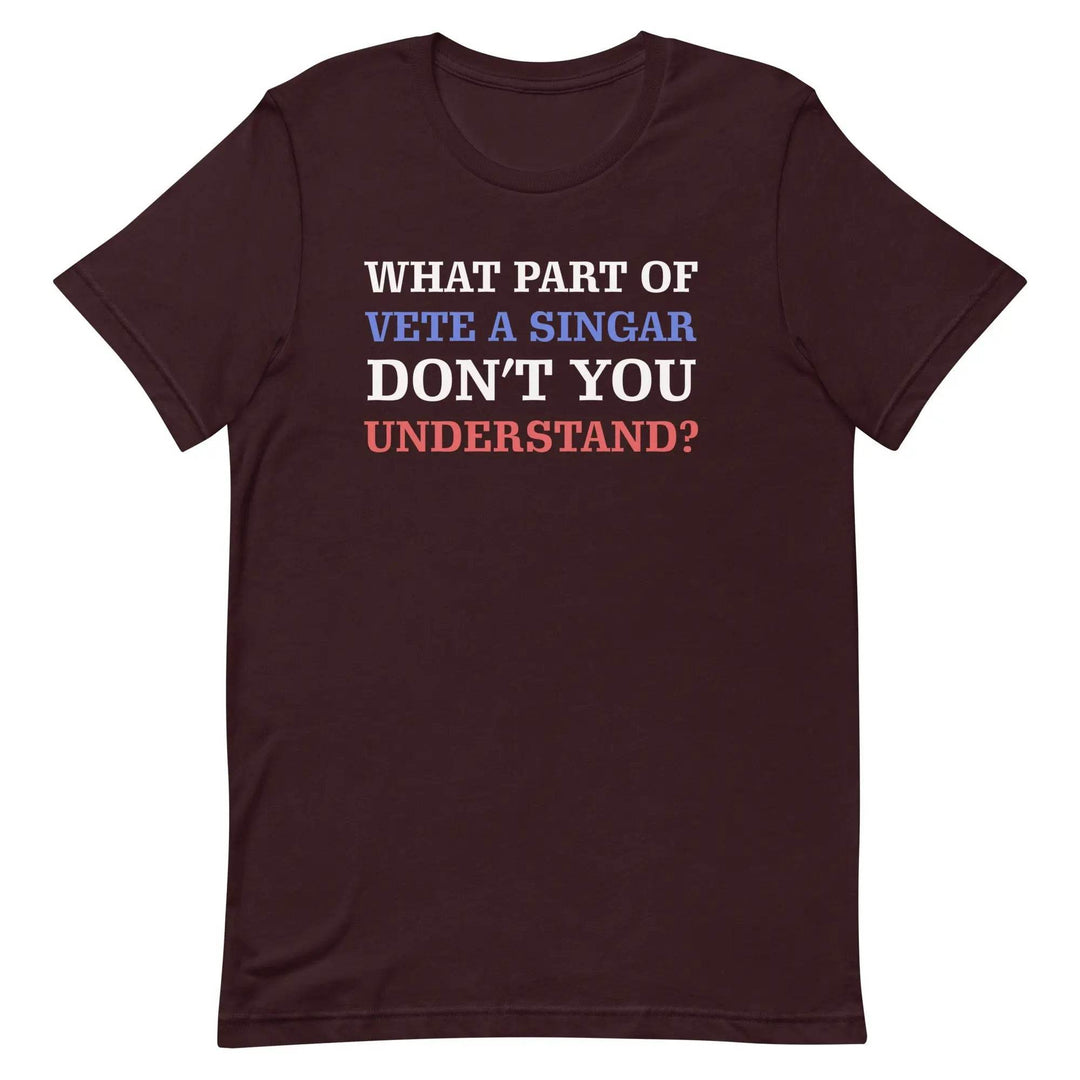 What part of vete a singar don't you understand? Unisex t-shirt - Miami 305 Shirts