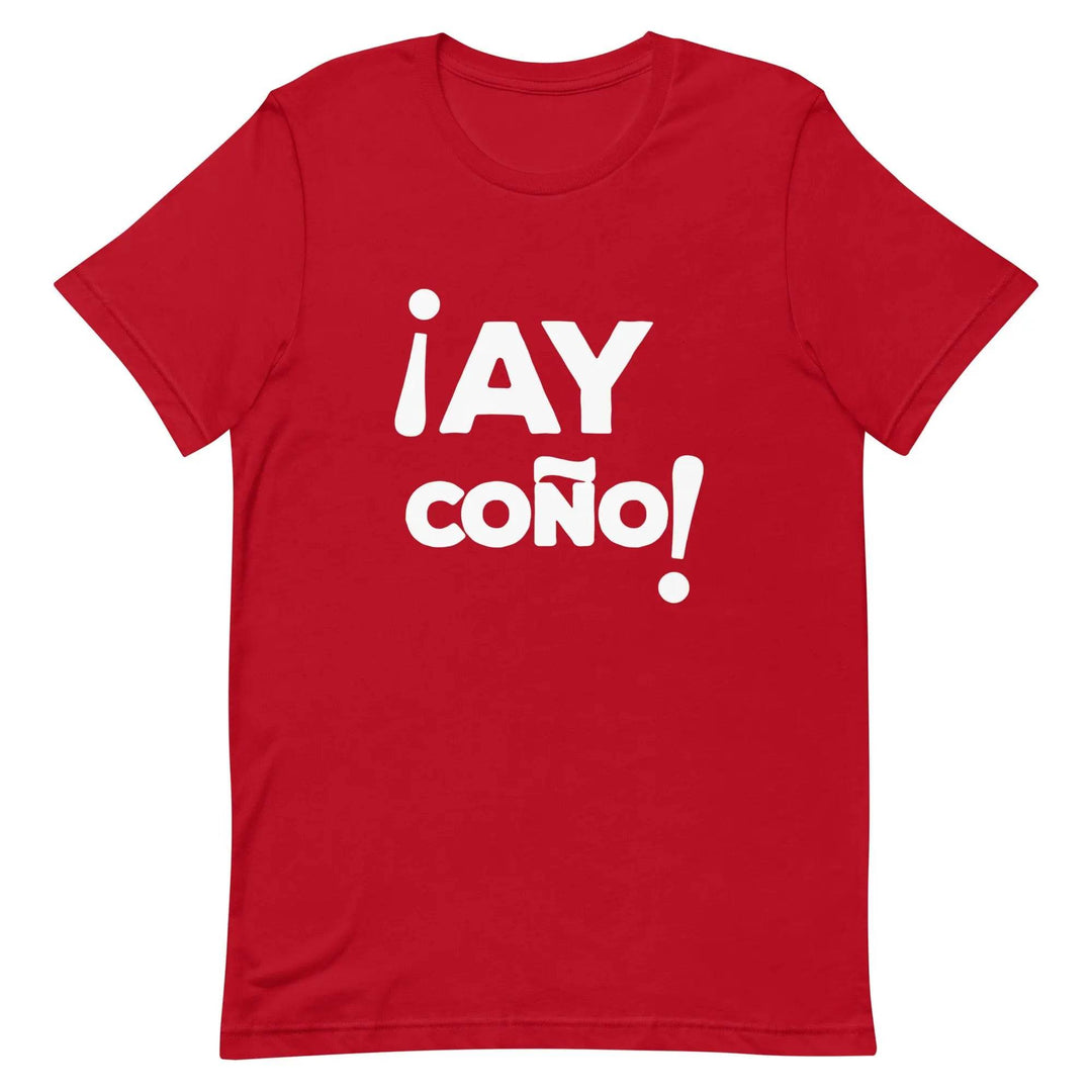 AY COÑO - Unisex t-shirt - Miami 305 Shirts