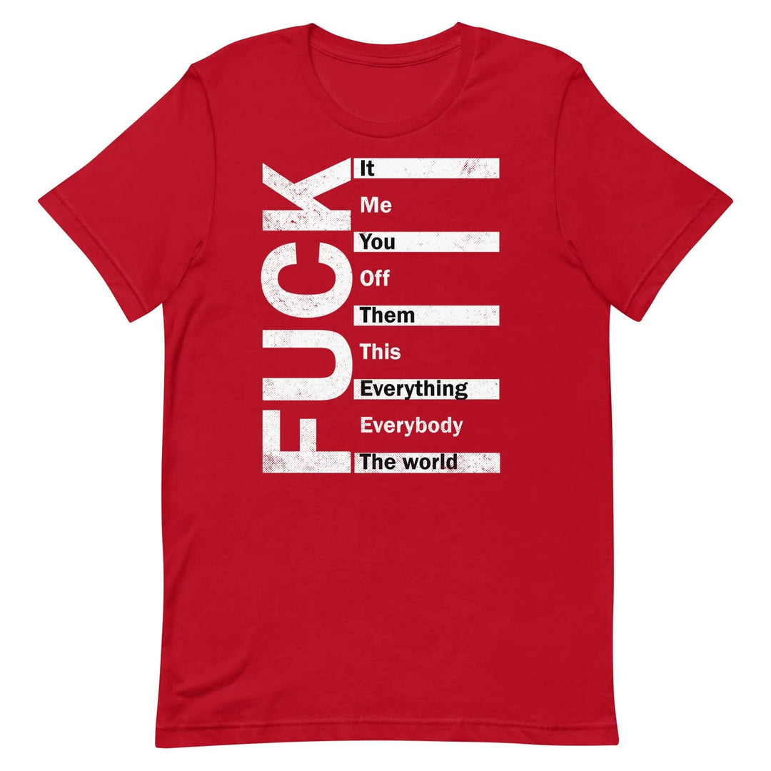 Fuck Everything - Unisex t-shirt - Miami 305 Shirts