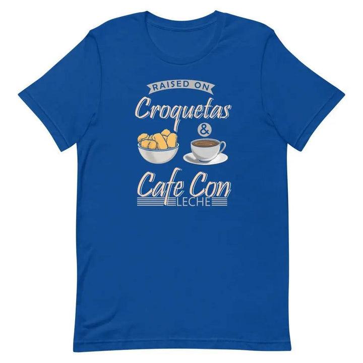 Raised on Croquetas & Cafe con Leche - Short-sleeve unisex t-shirt - Miami 305 Shirts