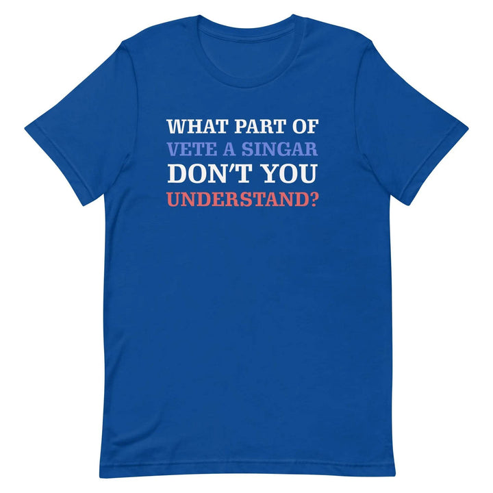 What part of vete a singar don't you understand? Unisex t-shirt - Miami 305 Shirts