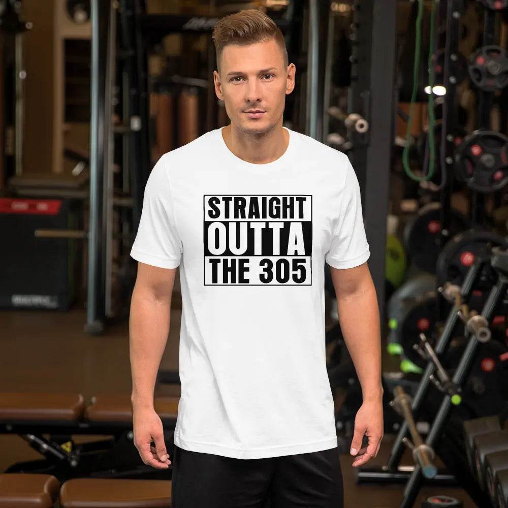 Straight outta the 305 - Short-sleeve unisex t-shirt - Miami 305 Shirts