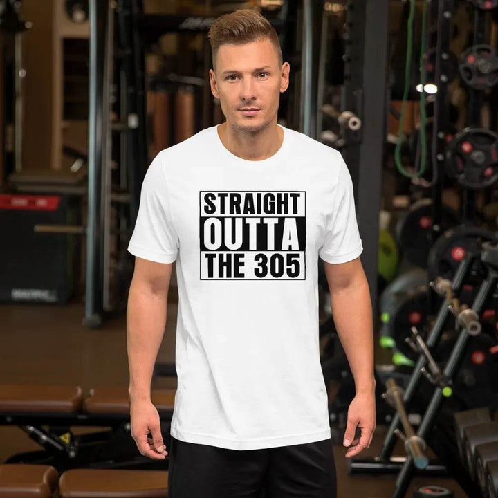 Straight outta the 305 - Short-sleeve unisex t-shirt - Miami 305 Shirts