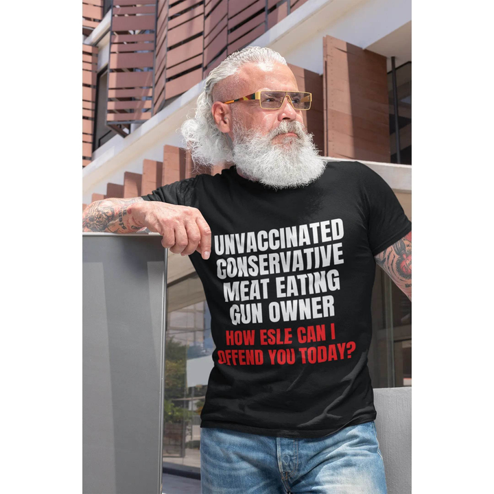 Unvaccinated Conservative Gun Owner T-Shirt – Bold Patriotic Unisex Tee