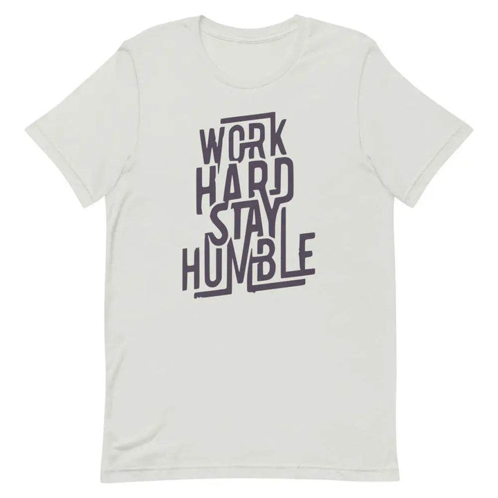 Work Hard Stay Humble T-Shirt – Motivational Grind Mode Tee for Men &amp; Women