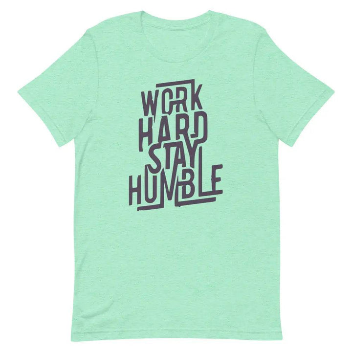 Work Hard Stay Humble T-Shirt – Motivational Grind Mode Tee for Men &amp; Women
