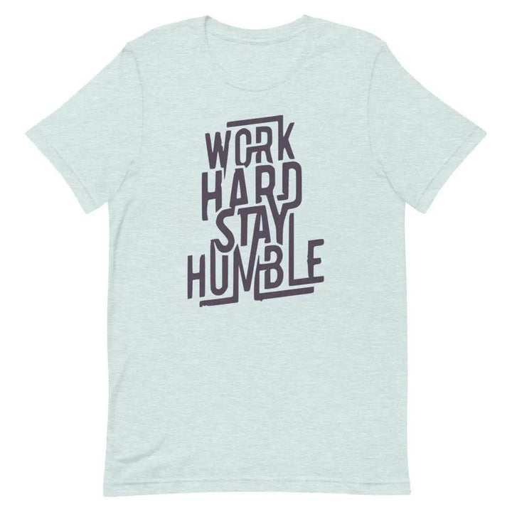 Work Hard Stay Humble T-Shirt – Motivational Grind Mode Tee for Men &amp; Women