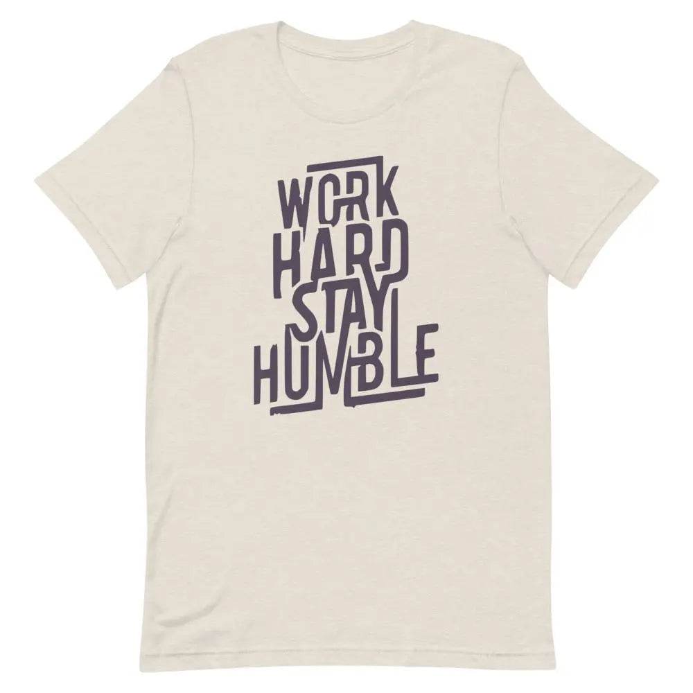 Work Hard Stay Humble T-Shirt – Motivational Grind Mode Tee for Men &amp; Women