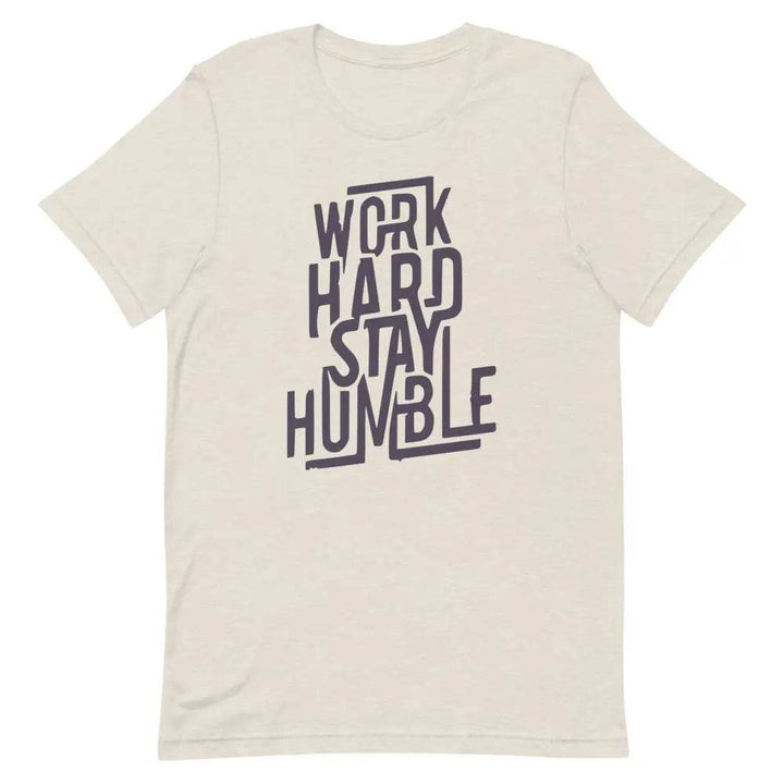 Work Hard Stay Humble T-Shirt – Motivational Grind Mode Tee for Men &amp; Women