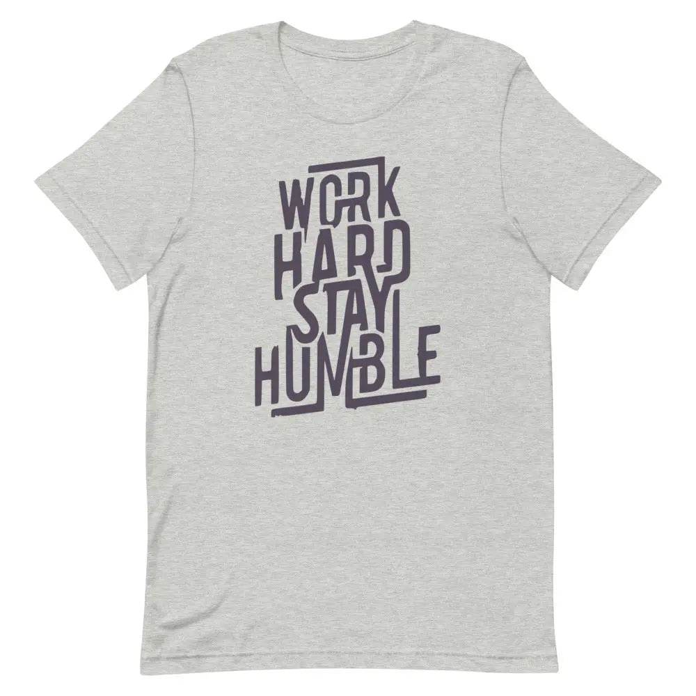 Work Hard Stay Humble T-Shirt – Motivational Grind Mode Tee for Men &amp; Women