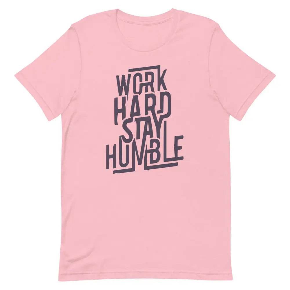 Work Hard Stay Humble T-Shirt – Motivational Grind Mode Tee for Men &amp; Women