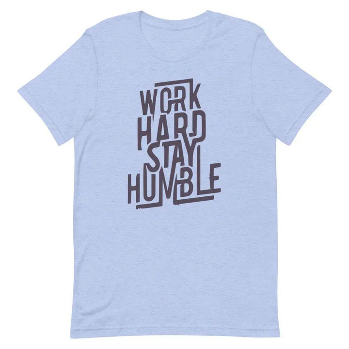 Work Hard Stay Humble T-Shirt – Motivational Grind Mode Tee for Men &amp; Women