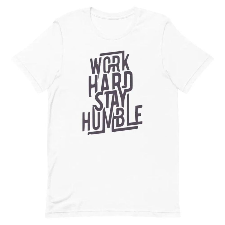 Work Hard Stay Humble T-Shirt – Motivational Grind Mode Tee for Men &amp; Women